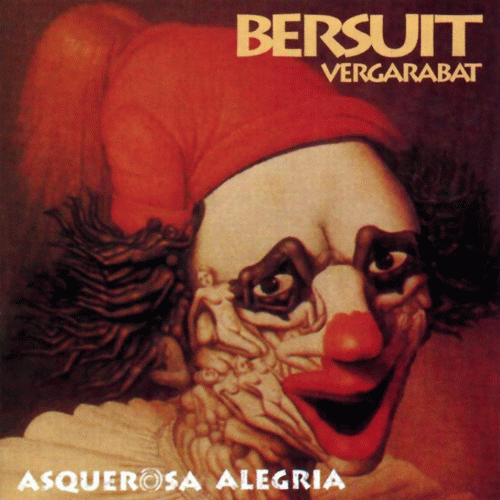 Bersuit Vergarabat : Asquerosa Alegría